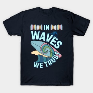 In Waves We Trust - vintage surf T-Shirt